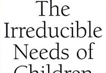 The Irreducible Needs of Children